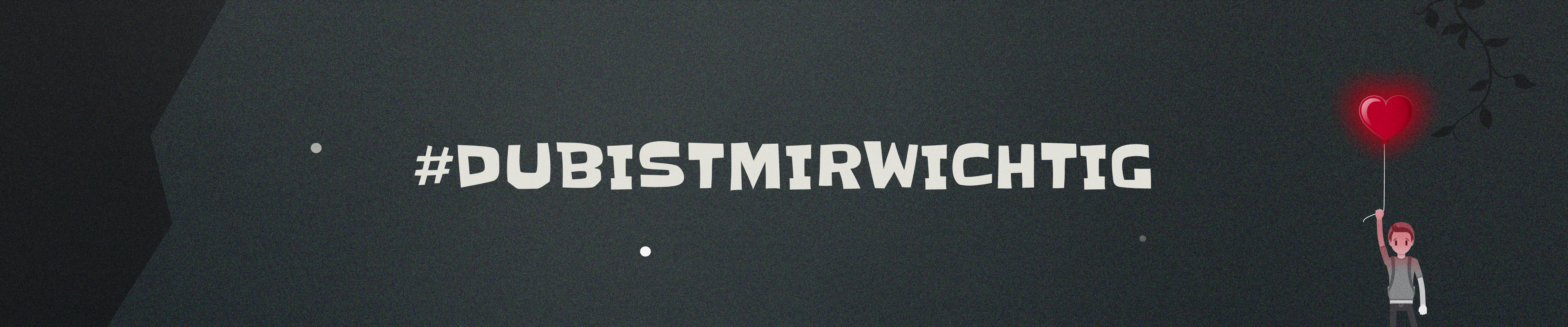 header_dubistmirwichtig_campaign